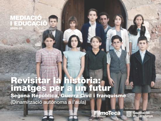 Revisitar la història. Imatges per a un futur. Segona República, Guerra Civil i Franquisme