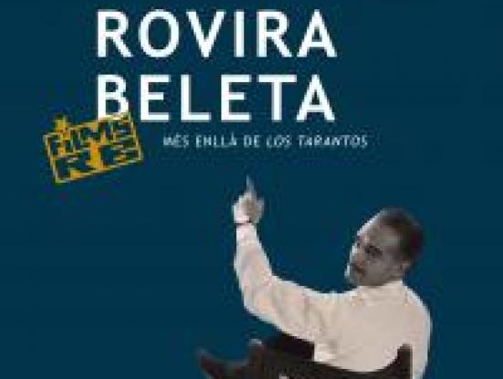 Rovira Beleta, més enllà de 'Los Tarantos'