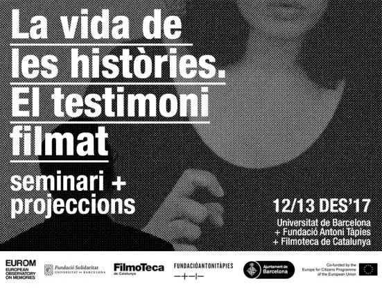 Seminari Internacional 'La vida de les històries. El testimoni filmat'