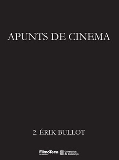 Portada llibre 'Apunts de cinema 2. Érik Bullot'