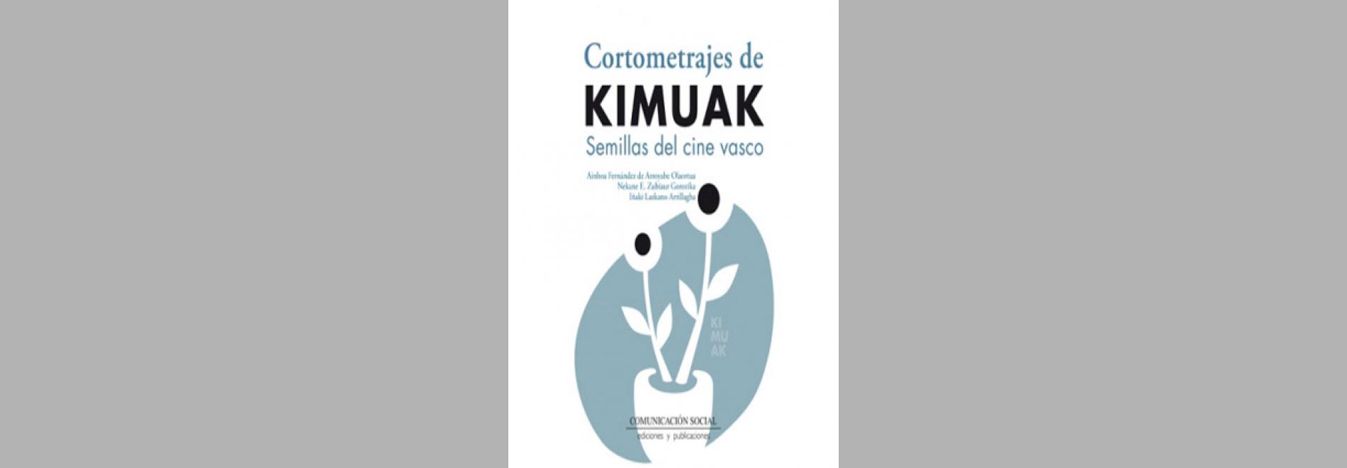Cortometrajes de Kimuak: semillas del cine vasco