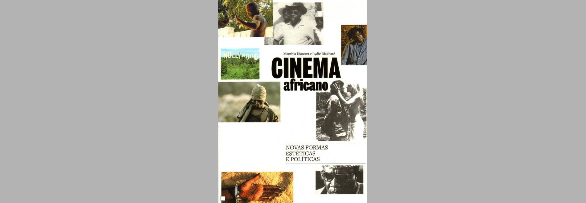 Cinema africano: novas formas estéticas e políticas