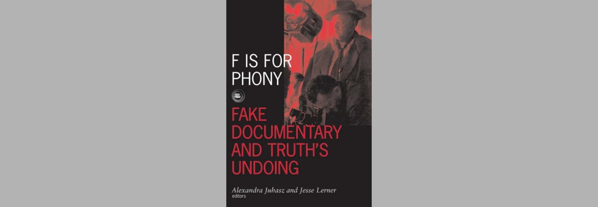 F is for Phony: fake documentary and truth’s undoing