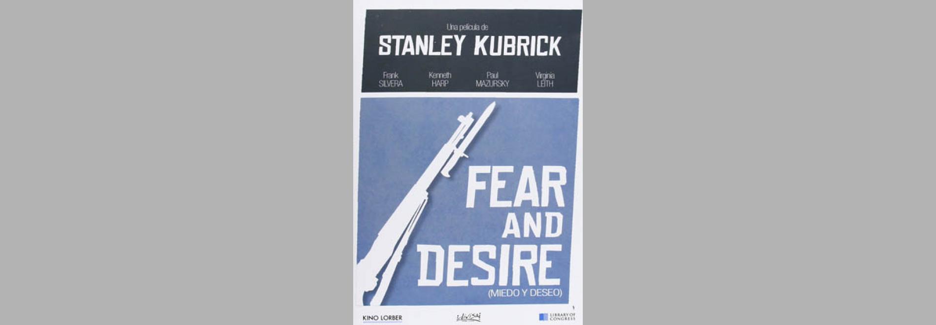 Fear and desire (Miedo y deseo).