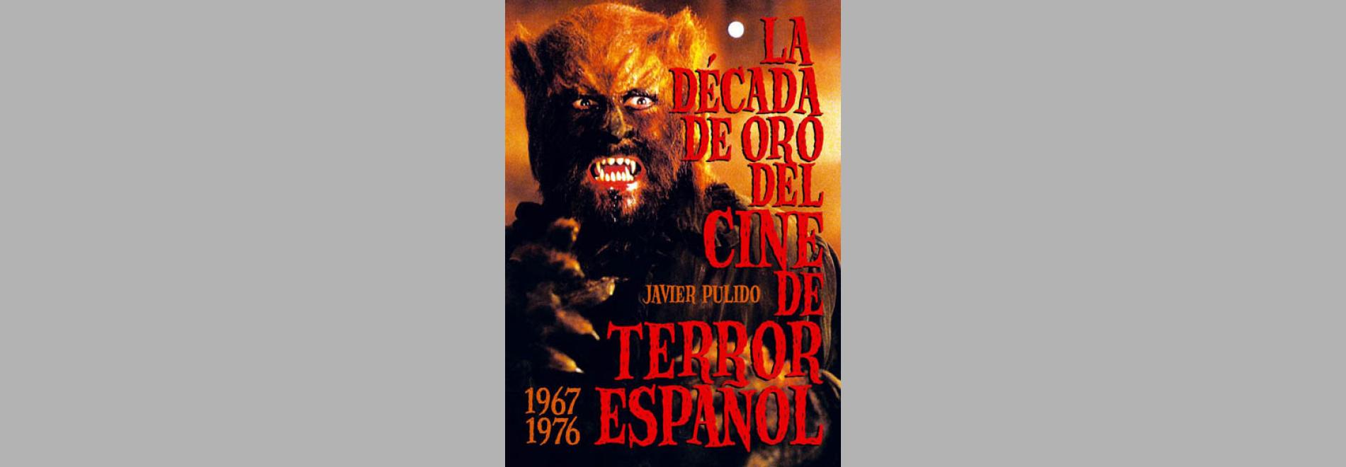 ImLa Década de oro del cine de terror espanyol (1967-1976)