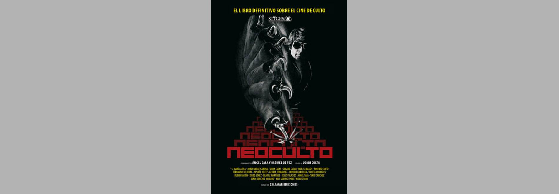 Neoculto: el libro definitivo sobre el cine de culto