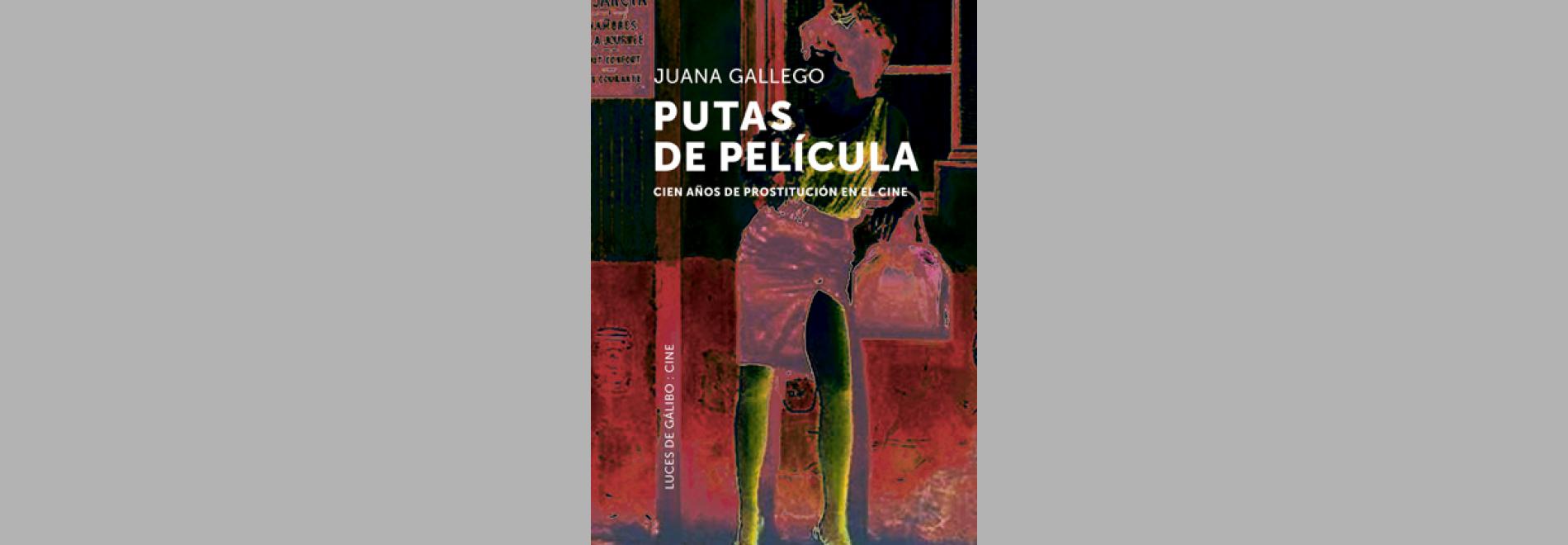 Putas de película: cien años de prostitución de película