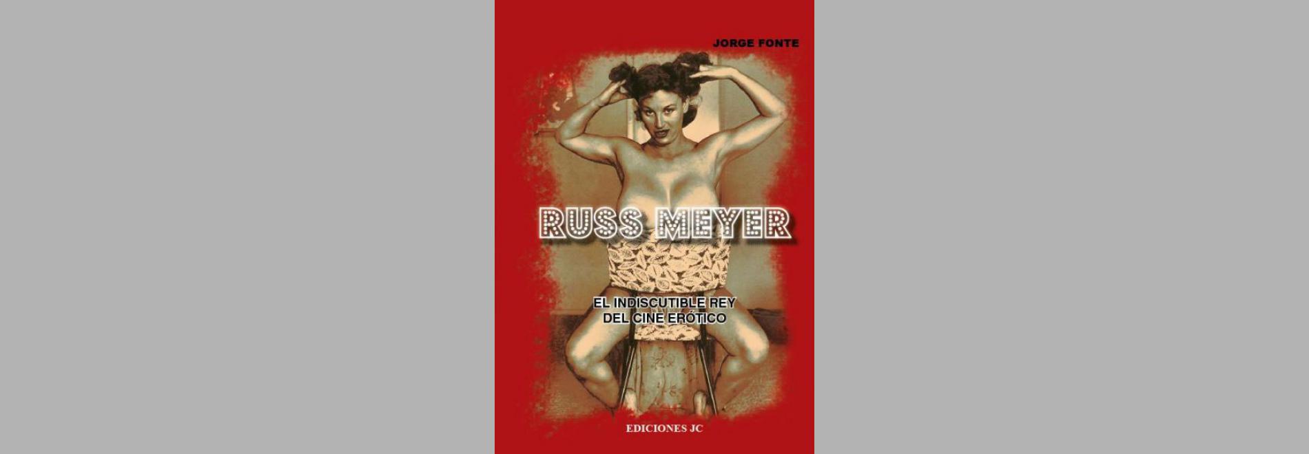 Russ Meyer: el indiscutible rey del cine erótico