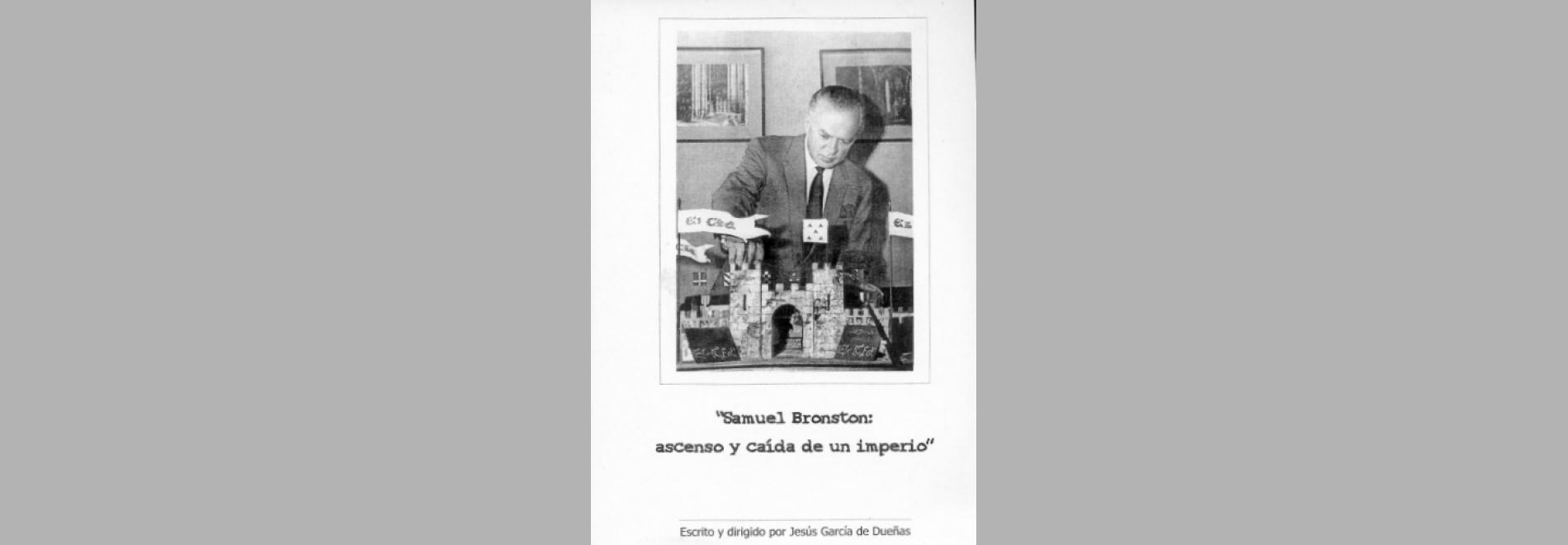 Samuel Bronston. Ascenso y caída de un imperio (Jesús García de Dueñas, 1998)