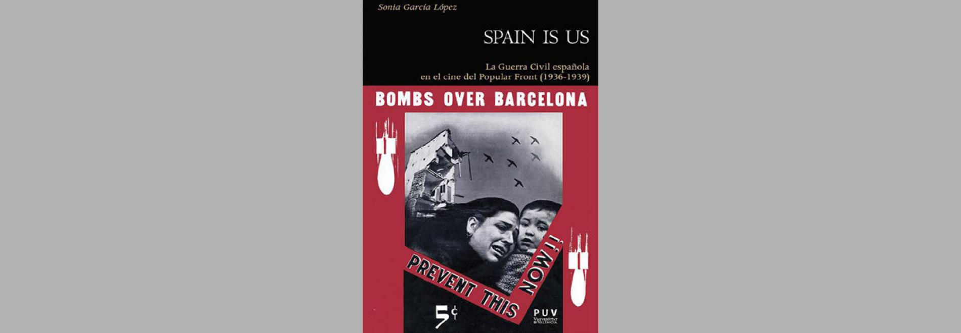 Spain is us: la Guerra Civil Española en el cine del Popular Front, 1936-1939