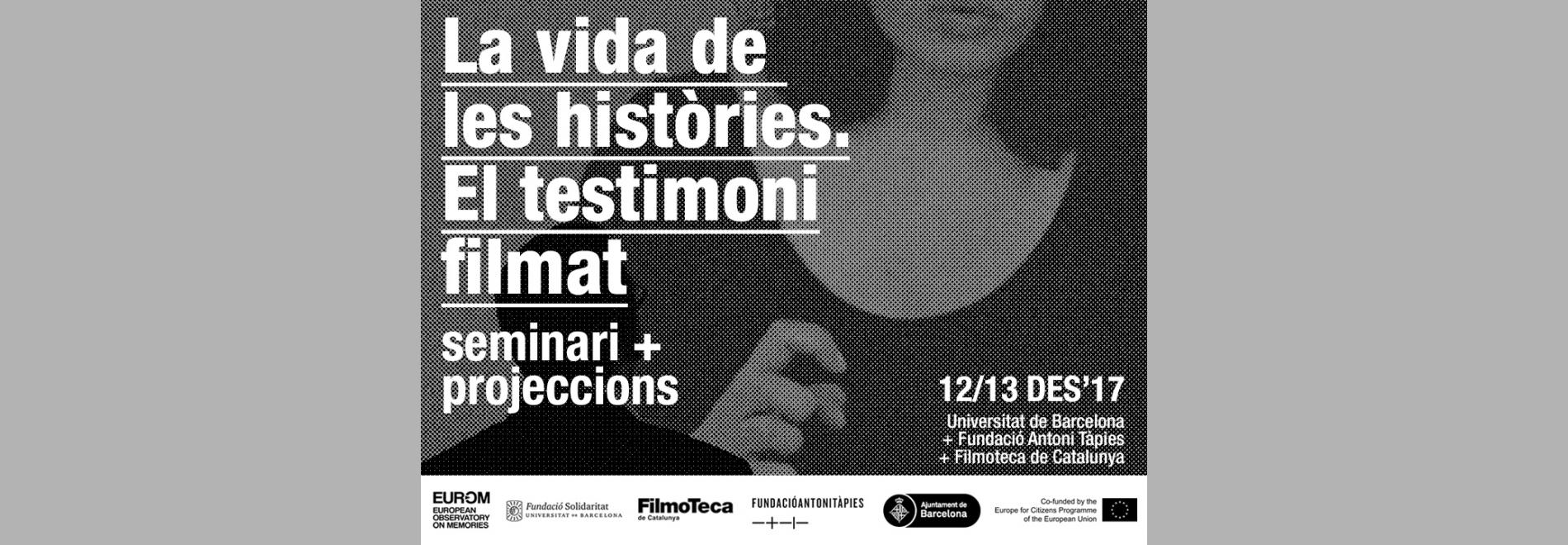 Seminari Internacional 'La vida de les històries. El testimoni filmat'