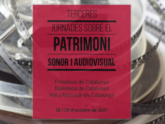 Terceres Jornades sobre el Patrimoni Sonor i Audiovisual
