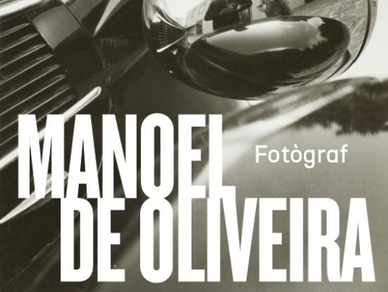 Cartell exposició 'Manoel de Oliveira, fotògraf'
