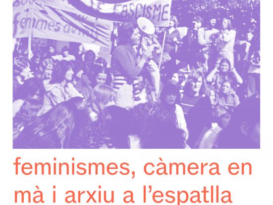 Cartell Exposició 'Precursores: feminismes, càmera en mà i arxiu a l’espatlla' 2